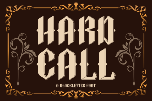 Hard Call: A Bold Blackletter Font