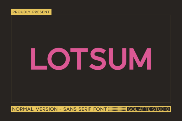 Lotsum: A Modern Sans Serif Typeface