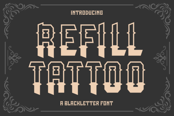 Refill Tattoo: A Bold Blackletter Font