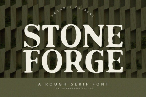 Stoneforge: A Bold Serif for Real-World Design